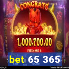 bet 65 365